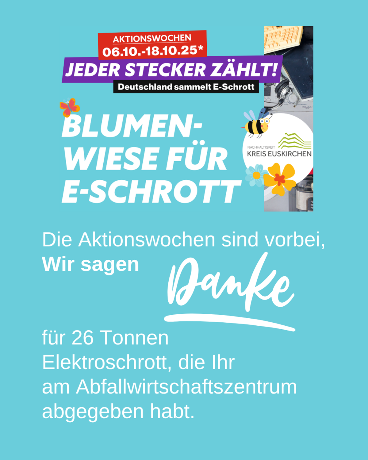 Blumenwiese für E-Schrott - Danke. Blumenwiese für E-Schrott - Danke.