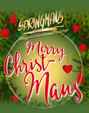 Plakat zum SPRINGMAUS IMPROVISATIONSTHEATER Merry Christmaus